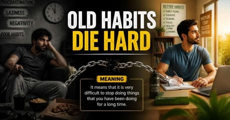 old habits die hard meaning